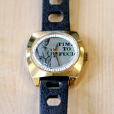 NOS Vintage Erotic Mechanical Watch "TIME TO F--K" Cushion Case Wristwatch